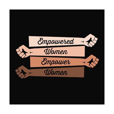 Empowered Women Empower Women Svg Empowering Girls Svg Fem Inspire