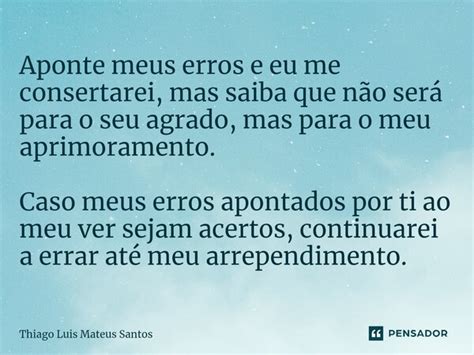 ⁠aponte Meus Erros E Eu Me Thiago Luis Mateus Santos Pensador