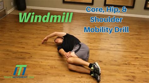 Windmill Core Hip And Shoulder Mobility Drill Youtube