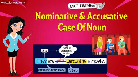 Nominative And Accusative Case Of Noun English Grade 5 Tutway Youtube