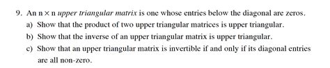 Solved 9 An Nn Upper Triangular Matrix Is One Whose Chegg