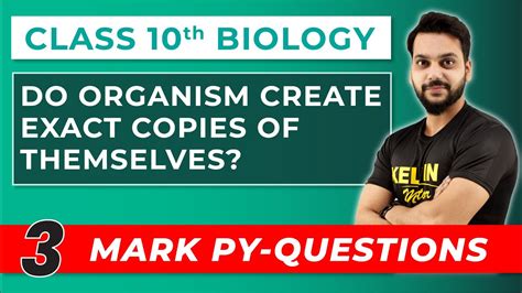 Do Organism Create Exact Copies Of Themselves 3 Mark Pyq For Board