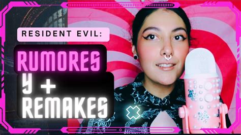 RESISTENT EVIL RUMORES Y MÁS REMAKES YouTube