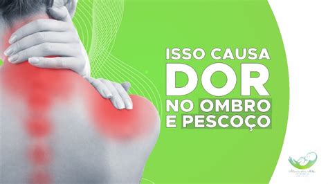 Dor Ombro Esquerdo E Pescoço - Dor no ombro, braço e pescoço: causas e tratamentos eficazes