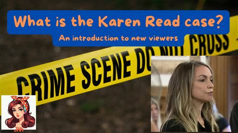 What Is The Karen Read Case About Youtube