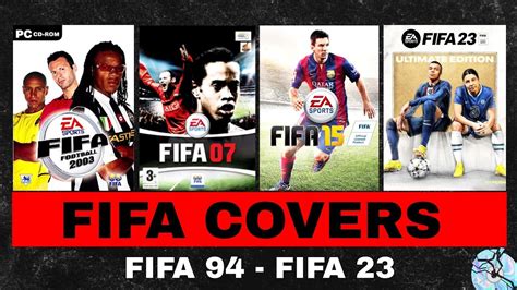 Fifa All History Covers Fifa 94 Fifa 23 Youtube