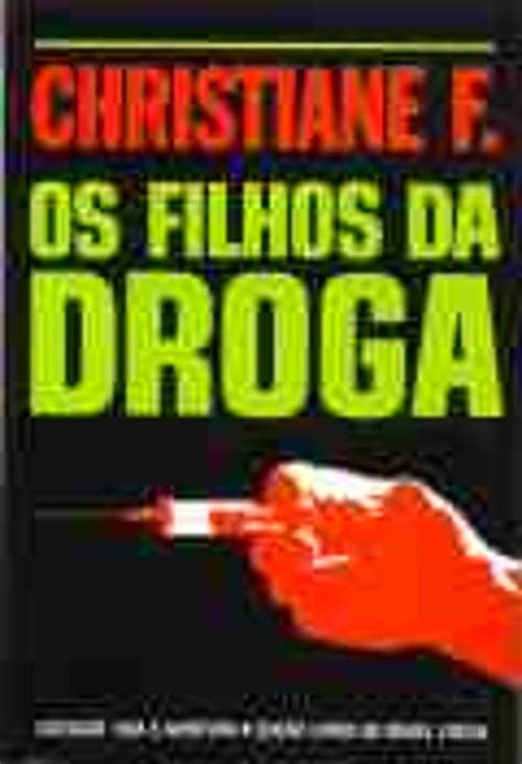 Os Filhos Da Droga - Os Filhos da Droga, Christiane F. - Livro - Bertrand