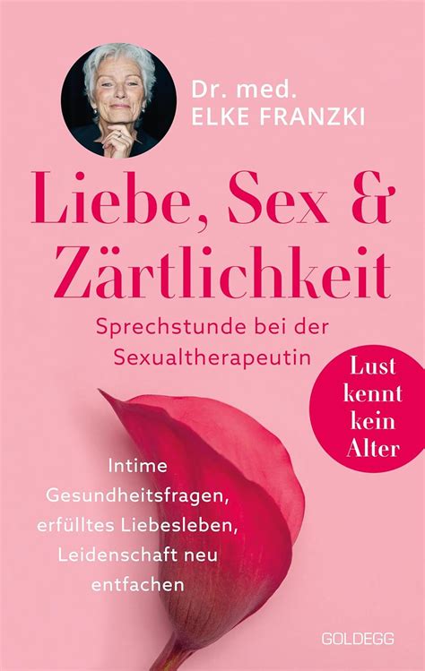Liebe Sex Zärtlichkeit Sprechstunde bei der Sexualtherapeutin Intime Gesundheitsthemen