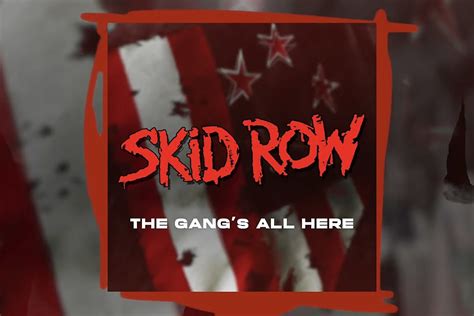 Skid Row Release Title Track From New The Gangs All Here Album