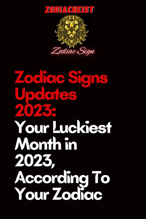 Zodiac Signs Updates 2023 Your Luckiest Month In 2023 According To