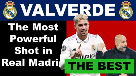 Fede Valverde The Most Powerful Shot In Real Madrid Youtube