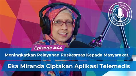 Binuspodcast Episode Tingkatkan Pelayanan Puskesmast Eka Ciptakan