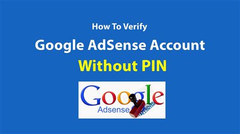 How To Verify Google Adsense Account By PIN And Without PIN Number