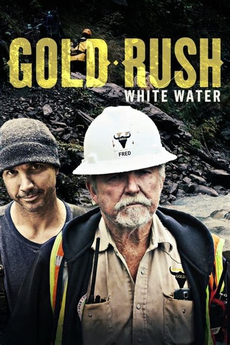 Gold Rush White Water TV Series 2018 The Movie Database TMDb