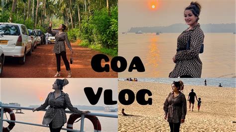 Goa Travel Vlog Day 1 2022 Dreamgirl Aanchal Youtube