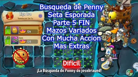 Pvz Dificil Parte Fin Busqueda De Penny Seta Esporada Vs Dr