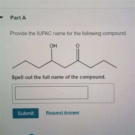 Solved Part A Provide The Iupac Name For The Following Chegg