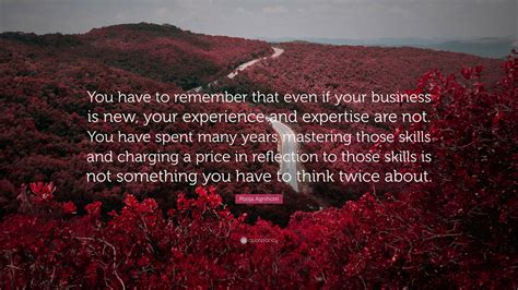 Pooja Agnihotri Quote You Have To Remember That Even If Your Business