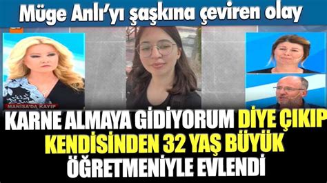 Müge Anlıyı şaşkına çeviren Olay Karne Almaya Gidiyorum Diye çıkıp