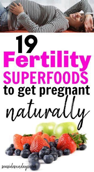 Fertility Super Foods To Help You Get Pregnant Fertility Foods Fertility Diet Fertility Food