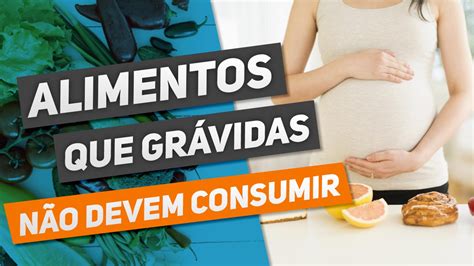 Descubra Os Alimentos Que Gr Vidas Nunca Devem Consumir