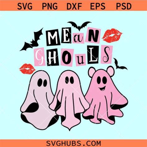 Mean Ghouls Ghost Svg Halloween Ghouls Svg Halloween Mean Ghost Svg