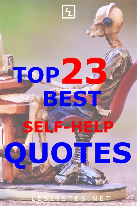 Top 23 Self Help Quotes You Should Know Les Listes In 2020 Self