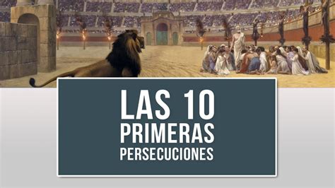 Las Primeras Persecuciones De La Iglesia El Libro De Los M Rtires