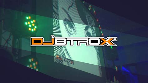 Dj Btrox Renta De Audio Video E Iluminaci N Youtube