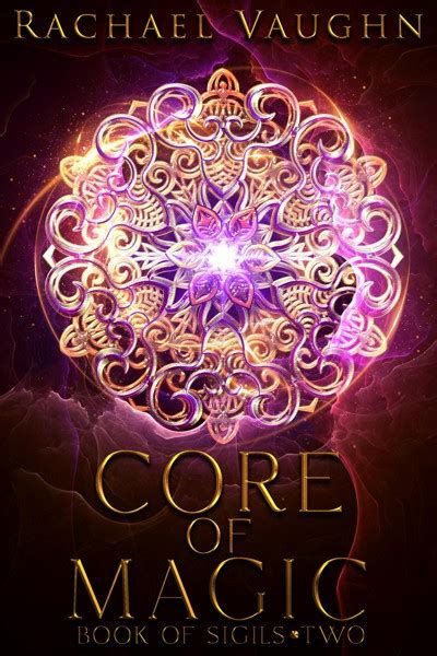 Smashwords Core Of Magic A Book By Rachael Vaughn