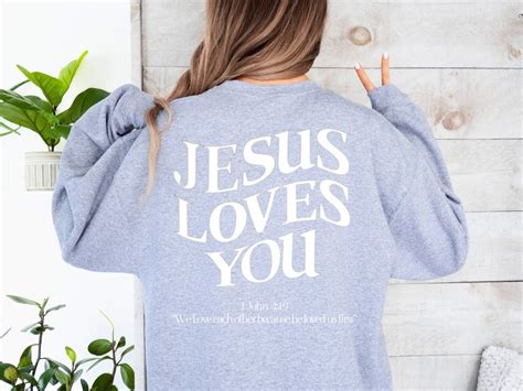 Jesus Loves You Christian Sweatshirt Jesus Sweatshirt Aesthetic Hoodie Trendy Unisex Christian