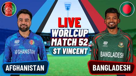 Live Bangladesh Vs Afghanistan T20 World Cup Match 52 Afg Vs Ban