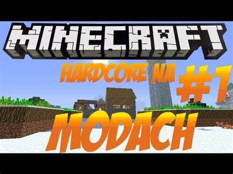 Minecraft Hardcore Na Modach Nowa Przygoda Youtube