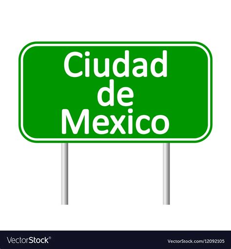 Ciudad de mexico road sign Royalty Free Vector Image