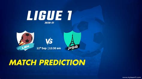 Lens Vs PSG France Ligue 1 2020 21 Match Prediction MyTeam11