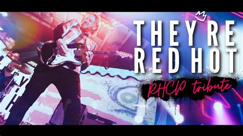 They Re Red Hot RHCP Tribute YouTube