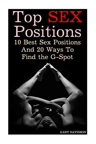 Top Sex Positions 10 Best Sex Positions And 20 Ways To Find The G Spot