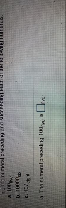 Solved Find The Numeral Preceding And Succeeding Each Of The Chegg