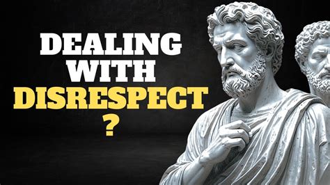 10 Stoic LESSONS To HANDLE DISRESPECT STOICISM YouTube