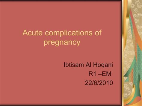 Acute Complications Of Pregnancy Ppt