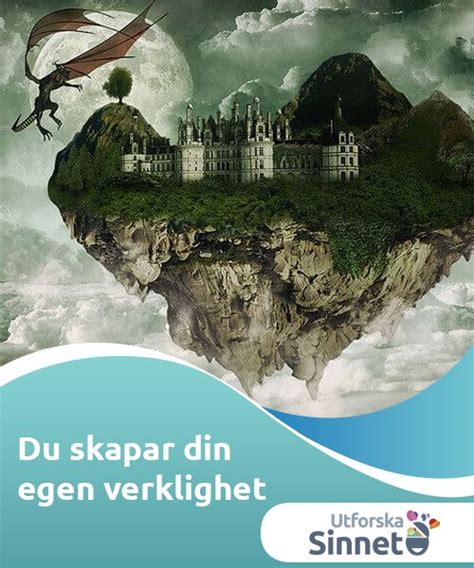 Du skapar din egen verklighet - Utforska Sinnet | Utforska, Motiverande ...