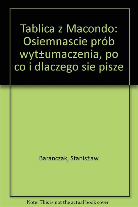 Amazon Tablica Z Macondo Osiemnascie Pr B Wyt Umaczenia Po Co I