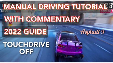 Asphalt Manual Driving Tutorial Touchdrive Off Guide With