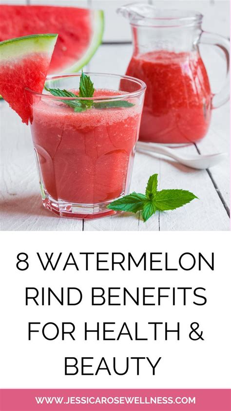 8 Watermelon Rind Benefits For Health And Beauty Watermelon Juice