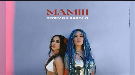 Becky G Karol G No Me Vuelvas A Llamar Video Oficial Youtube