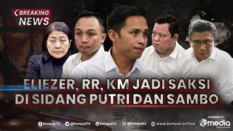 BREAKING NEWS Eliezer Ricky Dan Kuat Jadi Saksi Sidang Ferdy Sambo