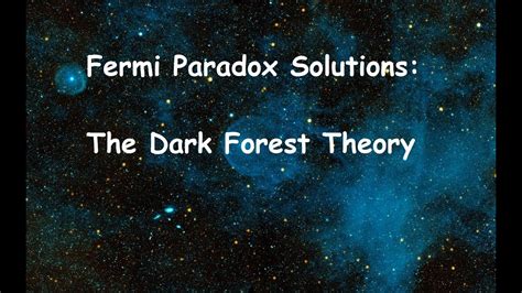 Fermi Paradox The Dark Forest Theory Youtube