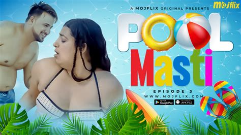 Pool Masti S01E03 2023 Hindi Uncut Web Series Mojflix AAGMaal