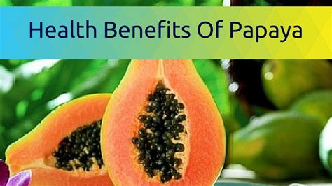 Papaya Health Benefits How To Tell If A Papaya Is Ripe Top Benefits Of Fresh Papaya Papaya