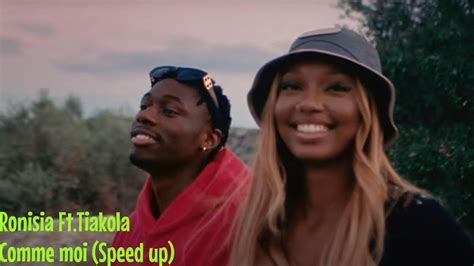 Ronisia Comme Moi Speed Up Ft Tiakola Youtube